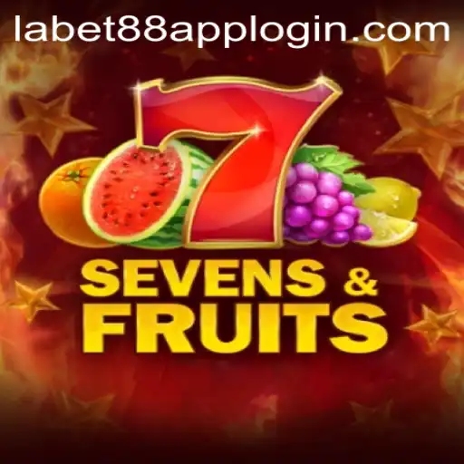 Exploring SevensFruits and LaBet88 App Login: A Comprehensive Guide