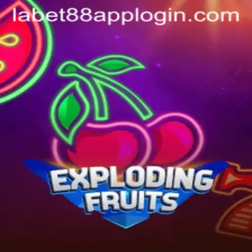 ExplodingFruits: A Thrilling Adventure with LaBet88 App Login