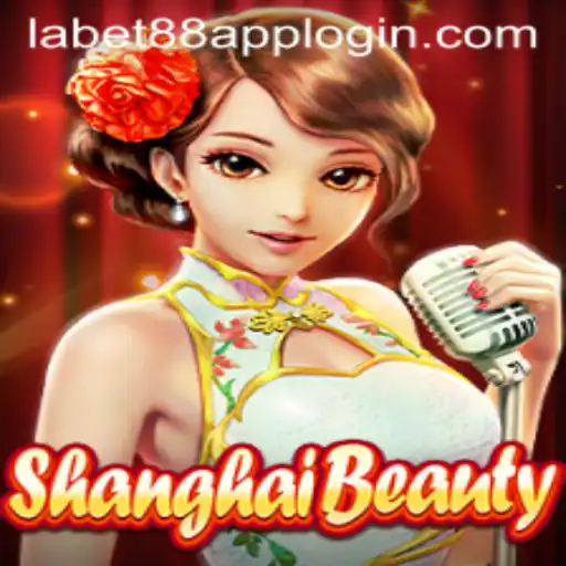 Exploring the Intricacies of ShanghaiBeauty and How to Master LaBet88 App Login
